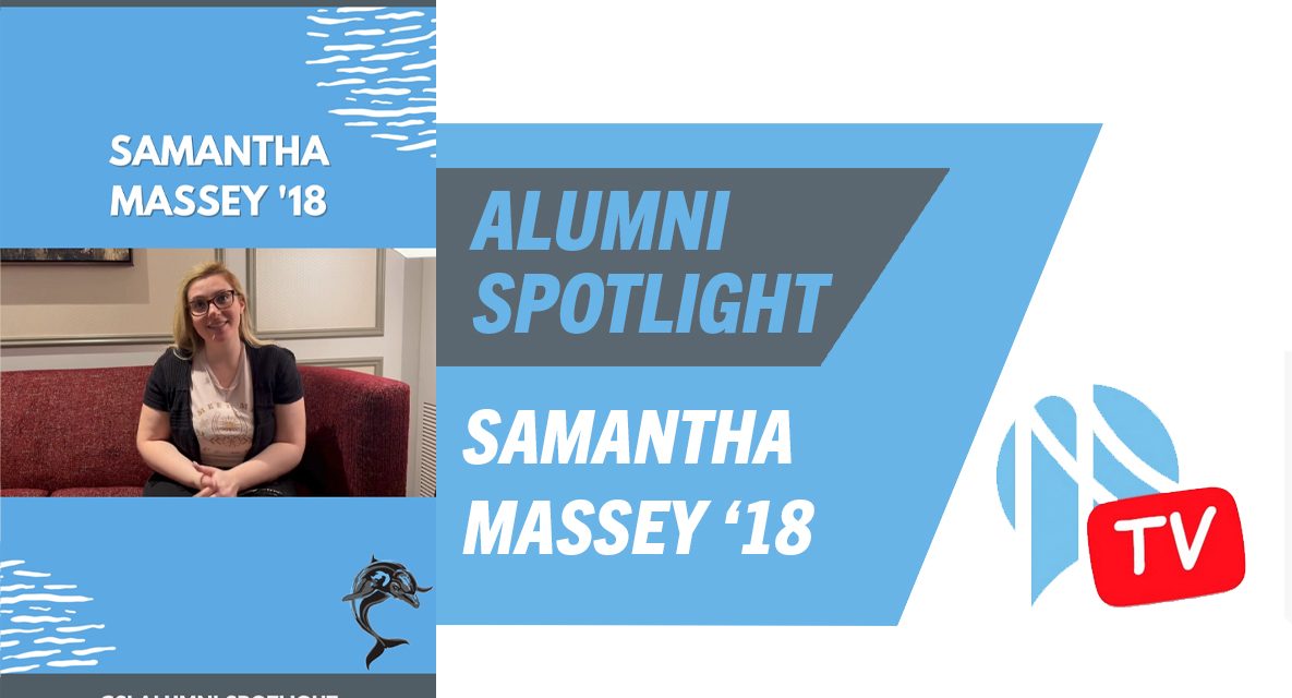 This Week’s “Alumni Spotlight” Features Alumna Samantha Massey ’18